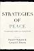 Seller image for Strategies of Peace: Transforming Conflict in a Violent World (Studies in Strategic Peacebuilding) for sale by Pieuler Store