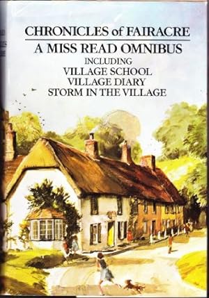 Seller image for Chronicles of Fairacre: Village School / Village Diary / Storm in the Village (The Fairacre Omnibus) for sale by Pieuler Store