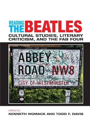 Imagen del vendedor de Reading the Beatles: Cultural Studies, Literary Criticism, And the Fab Four a la venta por Pieuler Store