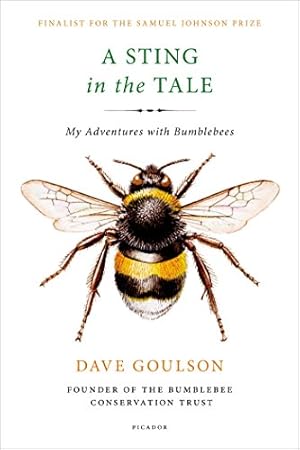 Immagine del venditore per A Sting in the Tale: My Adventures with Bumblebees venduto da Pieuler Store