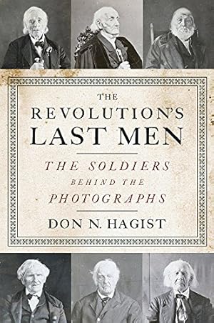 Seller image for The Revolution's Last Men: The Soldiers Behind the Photographs for sale by Pieuler Store