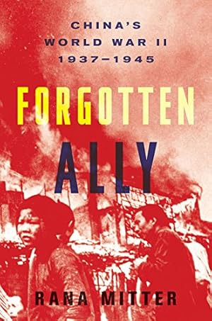 Seller image for Forgotten Ally: China?s World War II, 1937-1945 for sale by Pieuler Store