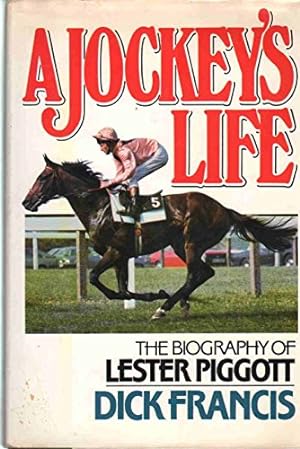 Bild des Verkufers fr A Jockey's Life: The Biography of Lester Piggott zum Verkauf von Pieuler Store