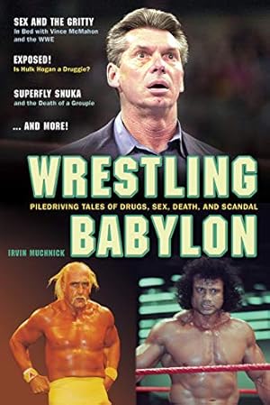 Imagen del vendedor de Wrestling Babylon: Piledriving Tales of Drugs, Sex, Death, and Scandal a la venta por Pieuler Store