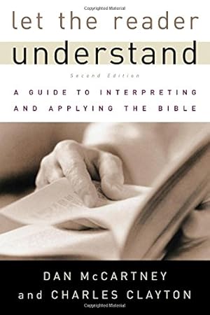 Seller image for Let the Reader Understand: A Guide to Interpreting and Applying the Bible for sale by Pieuler Store