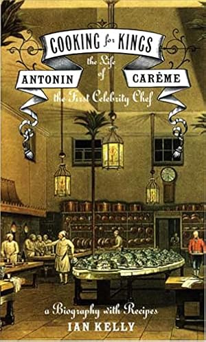 Immagine del venditore per Cooking for Kings: The Life of Antonin Careme, the First Celebrity Chef venduto da Pieuler Store