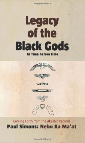 Bild des Verkufers fr Legacy of the Black Gods in Time Before Time, Coming Forth from the Akashic Records zum Verkauf von Pieuler Store