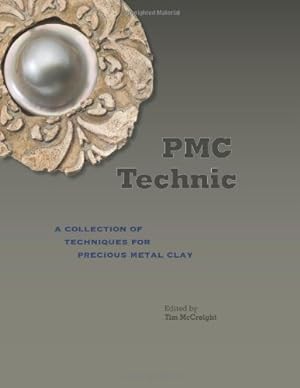Seller image for PMC Technic: A Collection of Techniques for Precious Metal Clay for sale by Pieuler Store