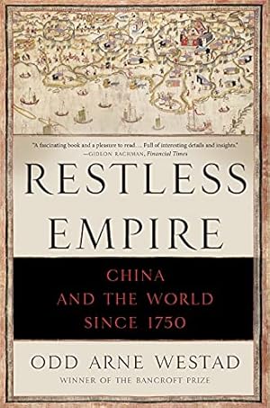 Imagen del vendedor de Restless Empire: China and the World Since 1750 a la venta por Pieuler Store