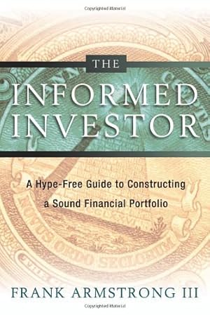 Seller image for The Informed Investor: A Hype-Free Guide to Constructing a Sound Financial Portfolio for sale by Pieuler Store