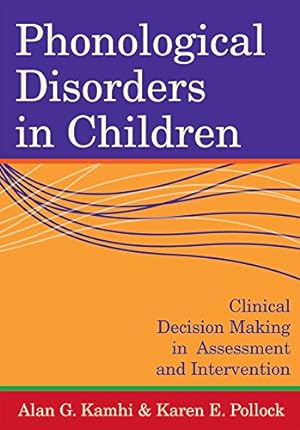 Imagen del vendedor de Phonological Disorders in Children: Clinical Decision Making in Assessment and Intervention a la venta por Pieuler Store