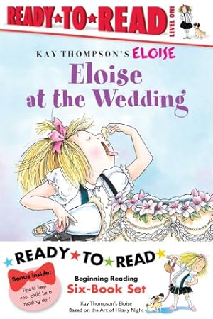 Image du vendeur pour Eloise Ready-to-Read Value Pack: Eloise's Summer Vacation; Eloise at the Wedding; Eloise and the Very Secret Room; Eloise Visits the Zoo; Eloise Throws a Party!; Eloise's Pirate Adventure mis en vente par Pieuler Store