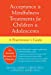 Seller image for Acceptance & Mindfulness Treatments for Children & Adolescents: A Practitioner's Guide for sale by Pieuler Store