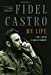 Imagen del vendedor de Fidel Castro: My Life : A Spoken Autobiography a la venta por Pieuler Store