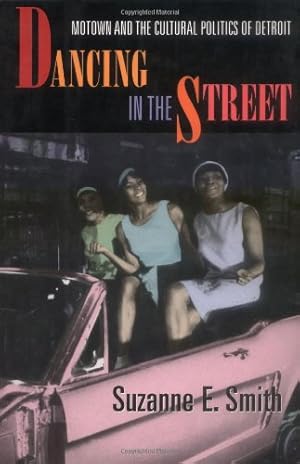 Seller image for Dancing in the Street: Motown and the Cultural Politics of Detroit for sale by Pieuler Store