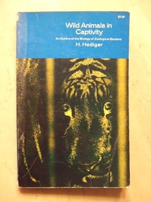 Immagine del venditore per Wild Animals in Captivity: An Outline of the Biology of Zoological Gardens1964 (English and German Editions) venduto da Pieuler Store