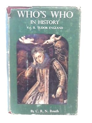 Imagen del vendedor de Who's Who In History Vol. II. England 1485 to 1603 a la venta por World of Rare Books