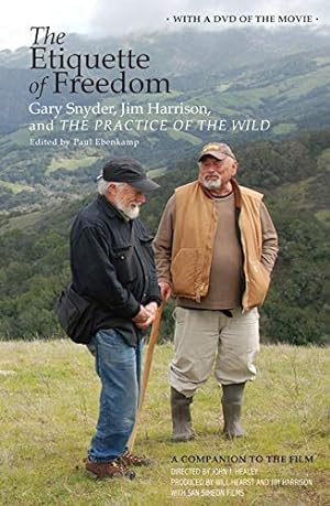 Seller image for The Etiquette of Freedom: Gary Snyder, Jim Harrison, and The Practice of the Wild for sale by Pieuler Store