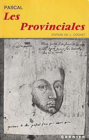 Les Provinciales ou Les Lettres écrits par Louis de Montalte à un provincial de ses amis et aux R...