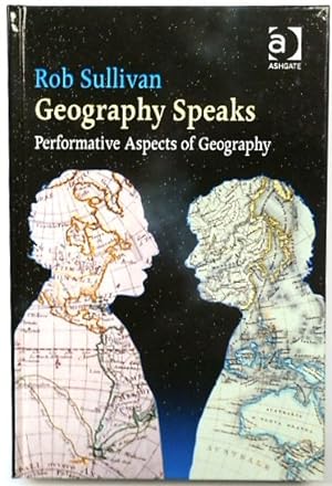 Immagine del venditore per Geography Speaks: Performative Aspects of Geography venduto da PsychoBabel & Skoob Books