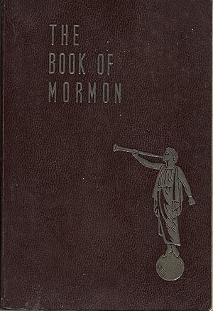 Image du vendeur pour The Book of Mormon: An Account Written By The Hand of Mormon Upon Plates Taken From the Plates of Nephi mis en vente par Charing Cross Road Booksellers