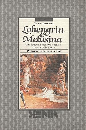 Lohengrin e Melusina. Una leggenda medievale contro la paura della morte