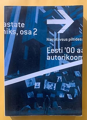 Narratiivsus piltides: Eesti 00 aastate autorikoomiks, osa 2 (Narration in Pictures: Estonian Al...