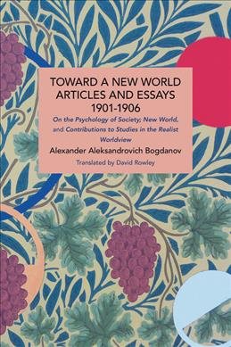 Seller image for Toward a New World : Articles and Essays, 1901-1906: on the Psychology of Society; New World, and Contributions to Studies in the Realist Worldview for sale by GreatBookPrices