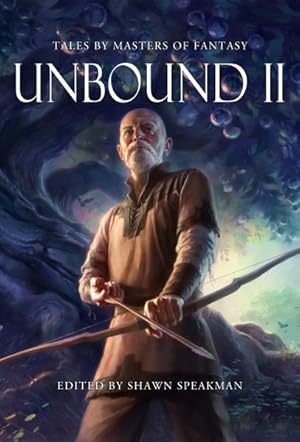 Imagen del vendedor de Unbound II : New Tales by Masters of Fantasy a la venta por GreatBookPrices