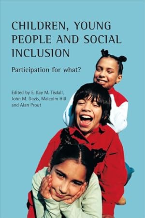 Imagen del vendedor de Children, Young People And Social Inclusion : Participation for What? a la venta por GreatBookPrices