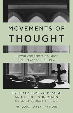 Image du vendeur pour Movements of Thought : Ludwig Wittgenstein's Diary, 1930?1932 and 1936?1937 mis en vente par GreatBookPrices