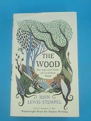 The Wood: The Life & Times of Cockshutt Wood