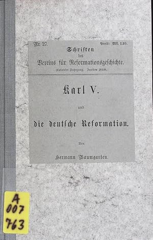 Bild des Verkufers fr Karl V. und die deutsche Reformation. Schriften des Vereins fr Reformationsgeschichte; Bd. 27. zum Verkauf von Antiquariat Bookfarm