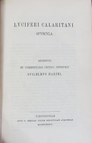 Bild des Verkufers fr Luciferi Calaritani Opuscula. Corpus Scriptorum Ecclesiasticorum Latinorum; Bd. 14. zum Verkauf von Antiquariat Bookfarm