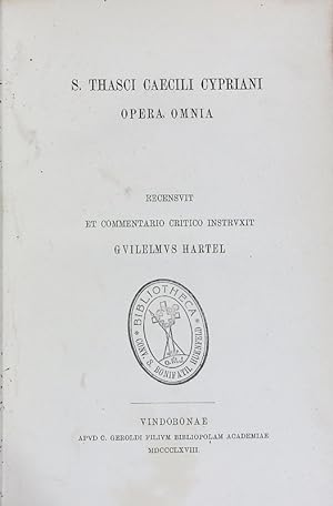 Bild des Verkufers fr S. Thasci Caecili Cypriani opera omnia. Corpus Scriptorum Ecclesiasticorum Latinorum; Bd. 3. zum Verkauf von Antiquariat Bookfarm