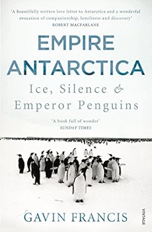 Image du vendeur pour Empire Antarctica: Ice, Silence & Emperor Penguins [Soft Cover ] mis en vente par booksXpress