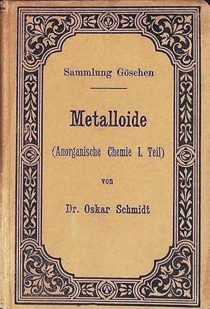 Bild des Verkufers fr Metalloide. Anorganische Chemie I. Teil. Sammlung Gschen; Bd. 211. zum Verkauf von Antiquariat Bookfarm