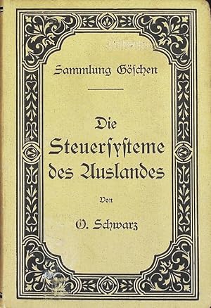 Image du vendeur pour Die Steuersysteme des Auslandes. Sammlung Gschen; Bd. 426. mis en vente par Antiquariat Bookfarm