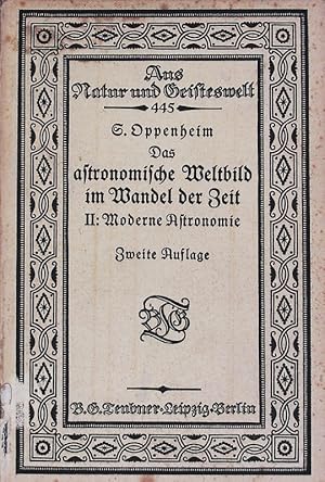 Seller image for Das astronomische Weltbild im Wandel der Zeit. II. Moderne Astronomie. Aus Natur und Geisteswelt; Bd. 445. for sale by Antiquariat Bookfarm