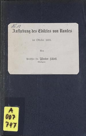 Imagen del vendedor de Die Aufhebung des Ediktes von Nantes im Oktober 1685. Schriften des Vereins fr Reformationsgeschichte; Bd. 10. a la venta por Antiquariat Bookfarm