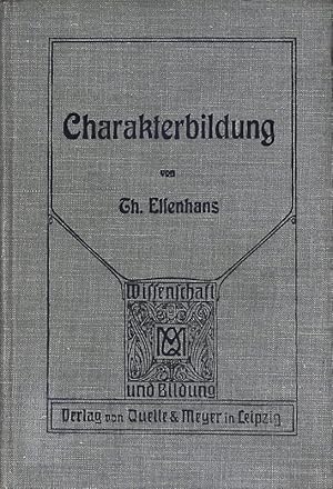 Bild des Verkufers fr Charakterbildung. Wissenschaft und Bildung; Bd. 32. zum Verkauf von Antiquariat Bookfarm