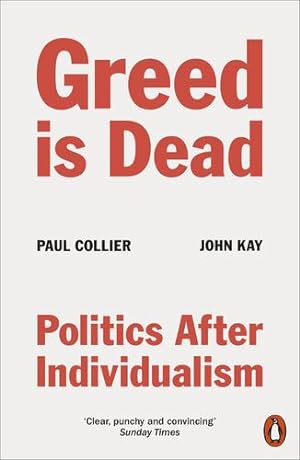 Immagine del venditore per Greed Is Dead: Politics After Individualism [Broché ] venduto da booksXpress