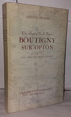 Bild des Verkufers fr Un village d'ile de France Boutigny Sur-Opton a travers dix sicles d'histoire zum Verkauf von Librairie Albert-Etienne