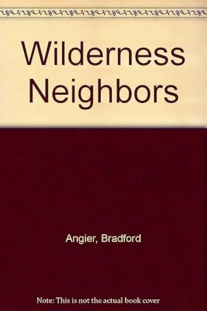 Image du vendeur pour Wilderness Neighbors mis en vente par Redux Books