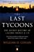 Seller image for The Last Tycoons: The Secret History of Lazard Frères & Co [Soft Cover ] for sale by booksXpress