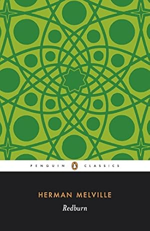 Image du vendeur pour Redburn: His First Voyage, Being the Sailor-Boy, Confessions and Reminiscences of the Son -of-a-Gentleman, In the Merchant Service (Penguin English Library) [Soft Cover ] mis en vente par booksXpress