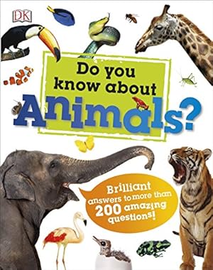 Seller image for Do You Know About Animals?: Brilliant Answers to more than 200 Amazing Questions! [Hardcover ] for sale by booksXpress