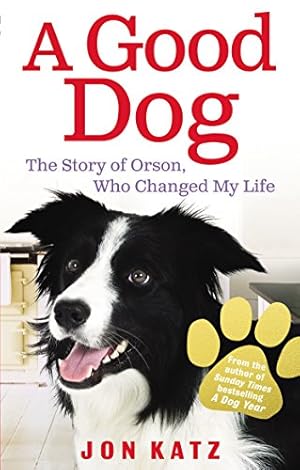 Seller image for Good Dog: The Story of Orson, Who Changed My Life [Soft Cover ] for sale by booksXpress