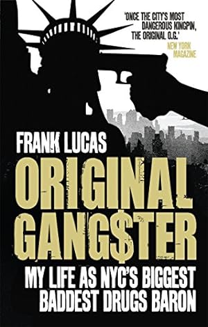 Imagen del vendedor de Original Gangster: My Life as NYC's Biggest, Baddest Drugs Baron. Frank Lucas, Aliya S. King [Soft Cover ] a la venta por booksXpress