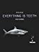 Seller image for Everything is Teeth [Hardcover ] for sale by booksXpress